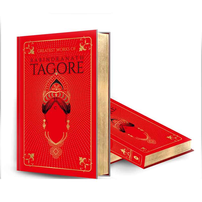 Greatest Works of Rabindranath Tagore (Deluxe Hardbound Edition) Hardcover